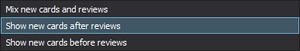 show new cards before/after/during reviews